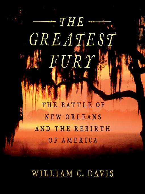 Title details for The Greatest Fury by William C Davis - Available